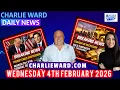 CHARLIE WARD DAILY NEWS WITH CHARLIE WARD DREW DEMI WEDNESDAY 4TH FEB 2026