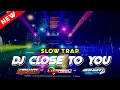 Download Lagu DJ SLOW TRAP CLOSE TO YOU || jingle Pindang Balap x Rahmat Alfin02 by (DJ Rikki Vam 69 Project)