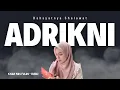 Lagu Dahsyatnya Shalawat Adrikni !