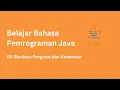 Belajar Java 00 - Struktur Program dan Komentar