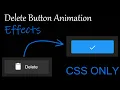 Delete Button Micro Interaction Animation Effects