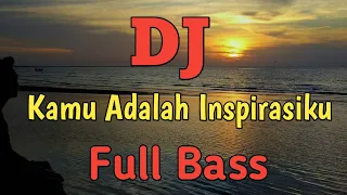 Download dj tiktok terbaru 2020 - dj kamu adalah inspirasiku tik tok full bass MP3