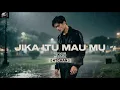 Lagu JIKA ITU MAU MU | 2025 | 4TCHAN