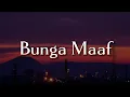 Download Lagu Bunga Maaf -  The Lantis, Batas Senja, Rio Clappy | Mix Lirik