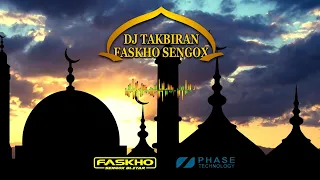 dj takbiran faskho segox