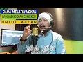 Lagu Cara Mengelola Vokal \u0026 Cengkok Untuk Adzan|Official Video Tutoria-Tasbaq Maluku TV