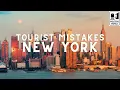Mistakes 1st Time Tourists to New York City Make