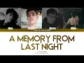 Download Lagu CONTINYOU (콘틴유) 'A Memory From Last Night' Color-Coded English Lyrics