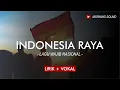 [Lirik+Vokal] LAGU INDONESIA RAYA DENGAN TEKS DAN VOKAL