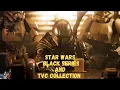 My Star Wars Black Series and TVC Collection 2022
