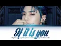 Download Lagu Jeongin/IN (Stray Kids) - 'If It Is You (너였다면)' [by Jung Seunghwan 정승환] color coded lyrics