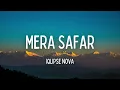 Iqlipse Nova - Mera Safar (Lyrics)