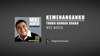 tuhan dengar doaku mike mohede official audio 