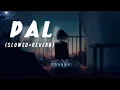 pal song - slowed reverb | Lofi flip | arijit Singh
