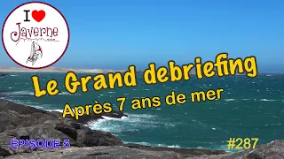 #287 Le grand debriefing, épisode 5