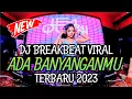 Download Lagu DJ BREAKBEAT ADA BAYANGANMU VIRAL DI TIKTOK FULL BASS TERBARU 2023