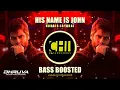 🎧🔥 His Name Is John - Ultra Bass Boosted | Dhruva Natchathiram | Harris Jayaraj | Chiyaan Vikram