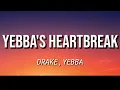 Download Lagu DRAKE - YEBBA'S HEARTBREAK ( LYRICS )