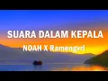 Download Lagu Suara Dalam Kepala - NOAH feat. Ramengvrl | Lirik Lagu