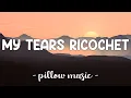 Download Lagu My Tears Ricochet - Taylor Swift (Lyrics) 🎵