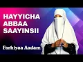 Download Lagu Seenaa: Hayyicha abbaa saayinsii hammayyaa: Farhiyaa Aadam 2023