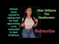 Almost every woman is asking men for cash app money or to subscribe to their OnlyFans Reallionaire
