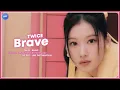 Download Lagu TWICE (트와이스) - Brave (Line Distribution)