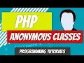 Anonymous Classes - PHP
