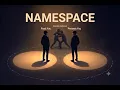 Namespaces and the solution of naming collision