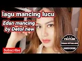 Download Lagu Lagu Mancing lucu bikin ngakak
