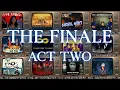 THE FINALE ACT TWO