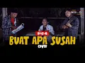 Download Lagu KOES PLUS - BUAT APA SUSAH || BOS-Q COVER