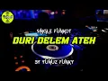 Download Lagu Funkot - DURI DELEM ATEH [BY YUNUZ FUNKY]