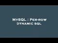 MySQL Per-row dynamic sql