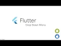 Flutter Tutorial for Beginners - Drop Down Menus