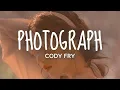 Download Lagu Photograph - Cody Fry (Lyrics)
