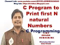 C program to print first N natural numbers Printing first N natural numbers using loop in C