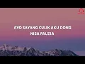 Nisa fauzia - AYO SAYANG CULIK AKU DONG ( LIRIK )