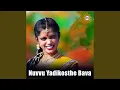 Download Lagu Nuvvu Yadikosthe Bava