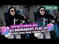 Download Lagu DJ PLAT KT BREAKBEAT NONSTOP TERBARU VERSION 2025 AUTO GELENG GELENG JEDAG JEDUG VIRAL TIKTOK🎵