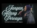 Download Lagu Jangan Hilang Peraya (Official Live Performance) | Ernie Zakri Live in Concert 2025 | Singapore