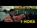 L-Gante - MALIANTEO 420 [1 HORA] x Dt Bilardo (Volumen 2)