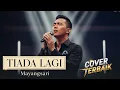 Download Lagu Tiada Lagi - Mayangsari Cover