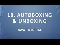 18 Autoboxing and Unboxing - Java Tutorial