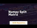 numpy split matrix