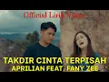 Download Lagu Aprilian feat  Fany Zee - Takdir Cinta Terpisah | Lirik
