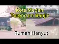 Lagu Setelah TAPTENG, Kini KOTA MEDAN BAGAIKAN LAUTAN. Medan Berduka. #news
