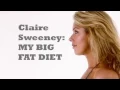 Claire Sweeney My Big Fat Diet Weight Gain Weight Loss Documentary