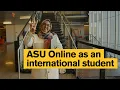 What it s like to attend ASU Online as an international student
