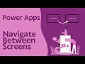 Navigate Between Screens in your Power App